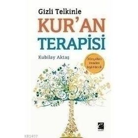 GIZLI TELKINLE KUR'AN TERAPISI - KUBILAY AKTAŞ