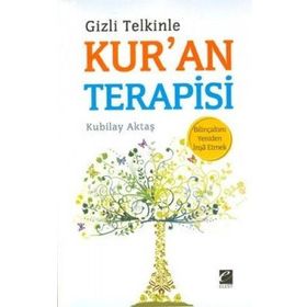 GIZLI TELKINLE KUR'AN TERAPISI - KUBILAY AKTAŞ