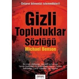 GIZLI TOPLULUKLAR SÖZLÜĞÜ - MICHAEL BENSON