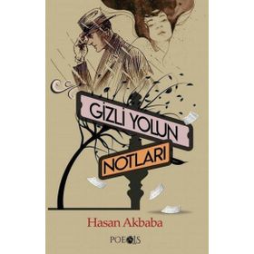 Gizli Yolun Notları - Hasan Akbaba