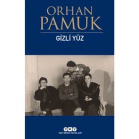 GIZLI YÜZ - ORHAN PAMUK
