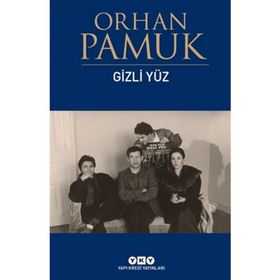 GIZLI YÜZ - ORHAN PAMUK