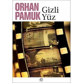 GIZLI YÜZ - ORHAN PAMUK