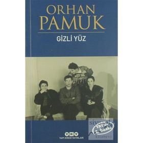 GIZLI YÜZ - ORHAN PAMUK