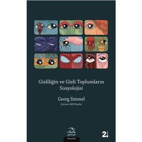 Gizliliğin ve Gizli Toplumların Sosyolojisi - Georg Simmel