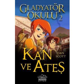 Gladyatör Okulu 2 Kan ve Ateş - Dan Scott