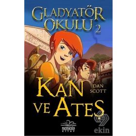 Gladyatör Okulu 2 Kan ve Ateş - Dan Scott