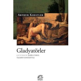 Gladyatörler - Arthur Koestler