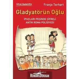 Gladyatörün Oğlu-Şifreli Dedektiflik - Franjo Terhart