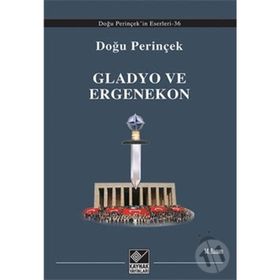 GLADYO VE ERGENEKON - DOĞU PERİNÇEK