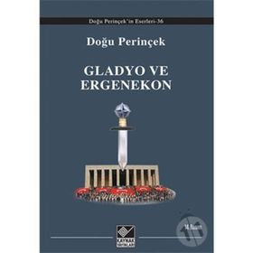 GLADYO VE ERGENEKON - DOĞU PERİNÇEK
