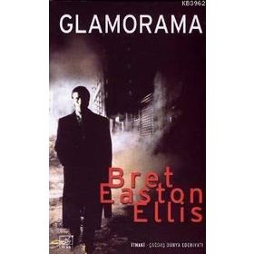 GLAMORAMA - BRET EASTON ELLIS