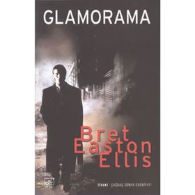 GLAMORAMA - BRET EASTON ELLIS