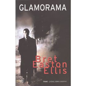 GLAMORAMA - BRET EASTON ELLIS