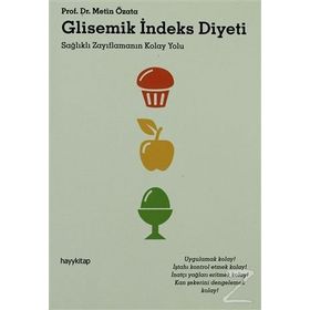 GLISEMIK İNDEKS DIYETI SAĞLIKLI ZAYIFLAMANIN KOLAY YOLU - METIN ÖZATA