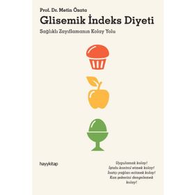 GLISEMIK İNDEKS DIYETI SAĞLIKLI ZAYIFLAMANIN KOLAY YOLU - METIN ÖZATA