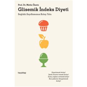 GLISEMIK İNDEKS DIYETI SAĞLIKLI ZAYIFLAMANIN KOLAY YOLU - METIN ÖZATA