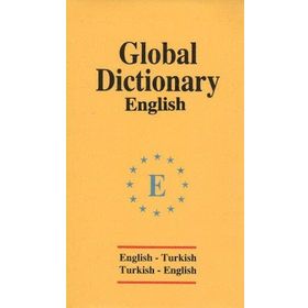 Global Dictionary English - English-Turkish - Turkish-English - Huriye Deniz Karcı emine seda caglayan mazanoglu