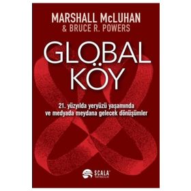Global Köy - masrshall mcluhan Bruce R. Powers