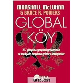 Global Köy - masrshall mcluhan Bruce R. Powers