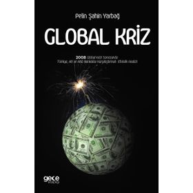 Global Kriz - Pelin Şahin Yarbağ