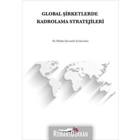 Global Şirketlerde Kadrolama Stratejileri - Haldun Şecaattin Çetinarslan