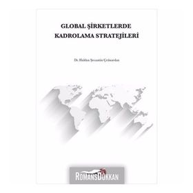 Global Şirketlerde Kadrolama Stratejileri - Haldun Şecaattin Çetinarslan