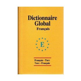 Global Sözlük Fransızca - Türkçe ve Türkçe - Fransızca - Sevgi Türker Terlemez