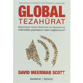 GLOBAL TEZAHÜRAT MILYONLARCA İNSANIN FIKIRLERINIZI VE HIKAYELERINIZI İNTERNETTE YAYMASINI NASIL SAĞ - DAVID MEERMAN SCOTT