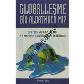 Globalleşme Bir Aldatmaca mı? - ali mazrui Süleyman S. Nyang M. A. Muktedir Han İbrahim M. Ebu Rebi Havva Karakaş Harald Klimenta Gerald Boxberger