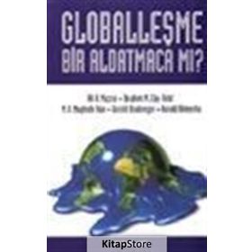 Globalleşme Bir Aldatmaca mı? - ali mazrui Süleyman S. Nyang M. A. Muktedir Han İbrahim M. Ebu Rebi Havva Karakaş Harald Klimenta Gerald Boxberger