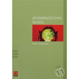 GLOBALLEŞ(TIR)ME TERÖRÜ - KADIR CANGIZBAY