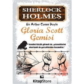 Gloria Scott Gemisi - Sherlock Holmes - Sir Arthur Conan Doyle