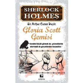Gloria Scott Gemisi - Sherlock Holmes - Sir Arthur Conan Doyle