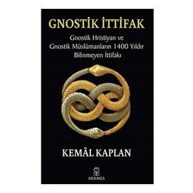 Gnostik İttifak - Kemal Kaplan
