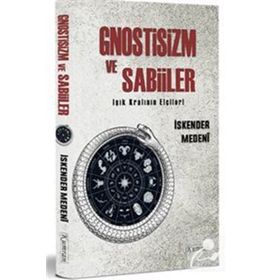 Gnostizm ve Sabiiler - İskender Medeni