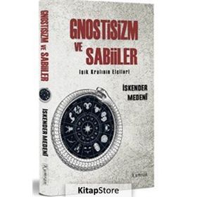 Gnostizm ve Sabiiler - İskender Medeni