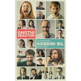 GNOTHI SEAUTON: KENDINI BIL FELSEFEYE BAŞLANGIÇ 1 - BÜLENT SÖNMEZ