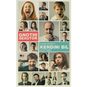 GNOTHI SEAUTON: KENDINI BIL FELSEFEYE BAŞLANGIÇ 1 - BÜLENT SÖNMEZ