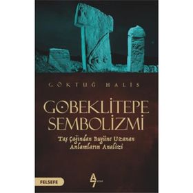 Göbeklitepe Sembolizmi - Göktuğ Halis