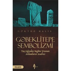 Göbeklitepe Sembolizmi - Göktuğ Halis