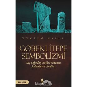 Göbeklitepe Sembolizmi - Göktuğ Halis
