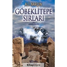 Göbeklitepe Sırları Ve Aborjinler - Ali Narçın