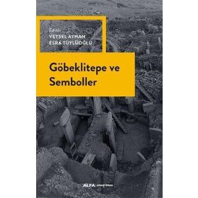 Göbeklitepe ve Semboller - Kolektif