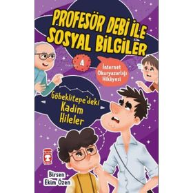 Göbeklitepe`deki Kadim Hileler Profesör Debi İle Sosyal Bilgiler - Timaş Çocuk