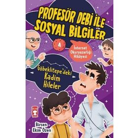 Göbeklitepe`deki Kadim Hileler Profesör Debi İle Sosyal Bilgiler - Timaş Çocuk