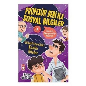 Göbeklitepe`deki Kadim Hileler Profesör Debi İle Sosyal Bilgiler - Timaş Çocuk