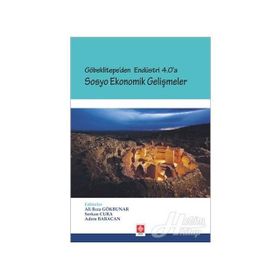 Göbeklitepe'den Endüstri 4.0'a Sosyo Ekonomik Gelişmeler - Serkan Cura