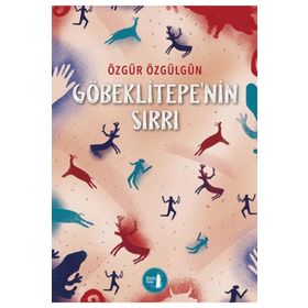 Göbeklitepe'nin Sırrı - Özgür Özgülgün