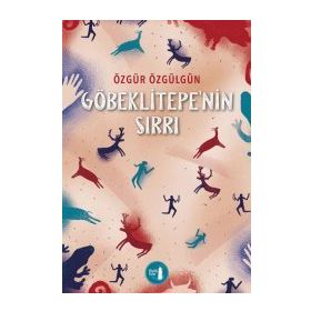Göbeklitepe'nin Sırrı - Özgür Özgülgün